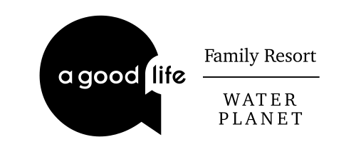 A Good Life - Family Resort | Water Planet